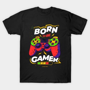 Born to be Gamer T-Shirt